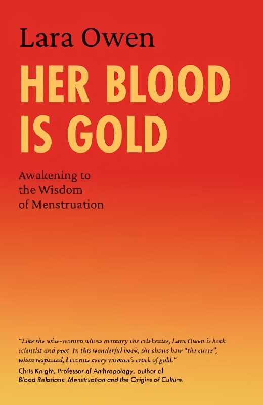 Her Blood Is Gold: Awakening to the Wisdom of Menstruation New edition цена и информация | Saviugdos knygos | pigu.lt