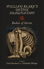 William Blake's Gothic Imagination: Bodies of Horror цена и информация | Исторические книги | pigu.lt