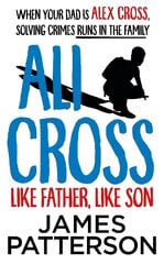 Ali Cross: Like Father, Like Son kaina ir informacija | Knygos paaugliams ir jaunimui | pigu.lt