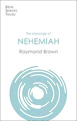 Message of Nehemiah: God's Servant In A Time Of Change цена и информация | Духовная литература | pigu.lt