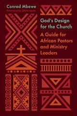 God's Design for the Church: A Guide for African Pastors and Ministry Leaders цена и информация | Духовная литература | pigu.lt