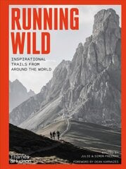 Running Wild: Inspirational Trails from Around the World - With a foreword by Dean Karnazes kaina ir informacija | Kelionių vadovai, aprašymai | pigu.lt