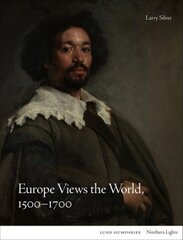 Europe Views the World, 1500-1700 kaina ir informacija | Knygos apie meną | pigu.lt