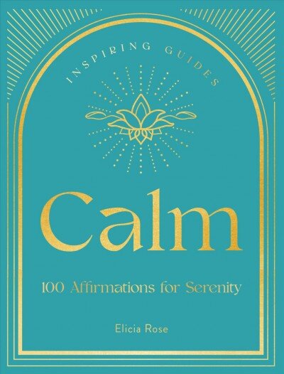 Calm: 100 Affirmations for Serenity, Volume 3 kaina ir informacija | Saviugdos knygos | pigu.lt