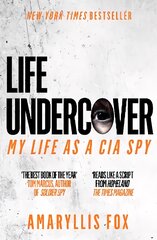 Life Undercover: My Life in the CIA цена и информация | Биографии, автобиографии, мемуары | pigu.lt