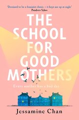 School for Good Mothers: 'Will resonate with fans of Celeste Ng's Little Fires Everywhere' ELLE цена и информация | Fantastinės, mistinės knygos | pigu.lt