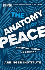Anatomy of Peace: Resolving the Heart of Conflict 4th Revised edition цена и информация | Самоучители | pigu.lt