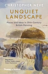 Unquiet Landscape: Places and Ideas in 20th-Century British Painting цена и информация | Книги об искусстве | pigu.lt