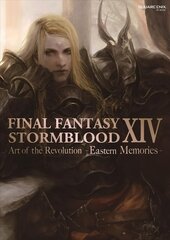 Final Fantasy Xiv: Stormblood -- The Art Of The Revolution - Eastern Memories-: Stormblood -- The Art of the Revolution -Eastern Memories- цена и информация | Книги об искусстве | pigu.lt