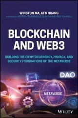 Blockchain and Web3 - Building the Cryptocurrency, Privacy, and Security Foundations of the Metaverse: Building the Cryptocurrency, Privacy, and Security Foundations of the Metaverse kaina ir informacija | Ekonomikos knygos | pigu.lt