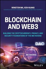 Blockchain and Web3 - Building the Cryptocurrency,  Privacy, and Security   Foundations of the Metaverse: Building the Cryptocurrency, Privacy, and Security Foundations of the   Metaverse цена и информация | Книги по экономике | pigu.lt