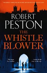 Whistleblower: The explosive thriller from Britain's top political journalist kaina ir informacija | Fantastinės, mistinės knygos | pigu.lt