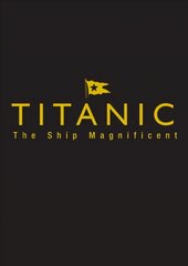 Titanic the Ship Magnificent - Slipcase: Volumes One and Two, Volumes 1 & 2 цена и информация | Путеводители, путешествия | pigu.lt
