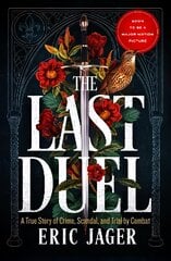 Last Duel: Now a major film starring Matt Damon, Adam Driver and Jodie Comer цена и информация | Исторические книги | pigu.lt