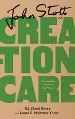 John Stott on Creation Care kaina ir informacija | Socialinių mokslų knygos | pigu.lt