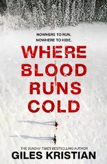 Where Blood Runs Cold: The heart-pounding Arctic thriller цена и информация | Фантастика, фэнтези | pigu.lt