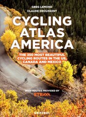 Cycling Atlas North America : The 350 Most Beautiful Cycling Trips in the US, Canada, and Mexico цена и информация | Книги о питании и здоровом образе жизни | pigu.lt