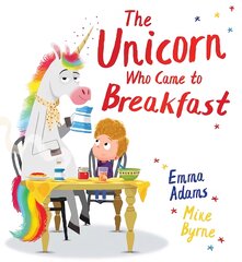 Unicorn Who Came to Breakfast (HB) цена и информация | Книги для малышей | pigu.lt