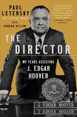 Director: My Years Assisting J. Edgar Hoover цена и информация | Биографии, автобиографии, мемуары | pigu.lt