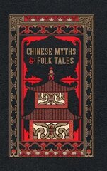 Chinese Myths and Folk Tales цена и информация | Фантастика, фэнтези | pigu.lt