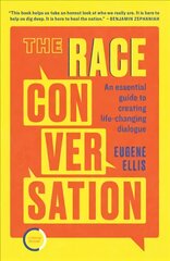 Race Conversation: An essential guide to creating life-changing dialogue kaina ir informacija | Socialinių mokslų knygos | pigu.lt