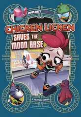 Chicken Licken Saves the Moon Base: A Graphic Novel kaina ir informacija | Knygos paaugliams ir jaunimui | pigu.lt