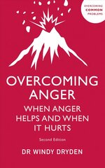 Overcoming Anger: When Anger Helps And When It Hurts kaina ir informacija | Saviugdos knygos | pigu.lt