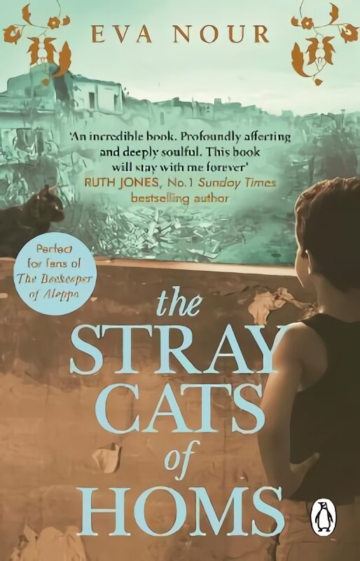 Stray Cats of Homs: A powerful, moving novel inspired by a true story цена и информация | Fantastinės, mistinės knygos | pigu.lt
