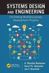 Systems Design and Engineering: Facilitating Multidisciplinary Development Projects kaina ir informacija | Socialinių mokslų knygos | pigu.lt