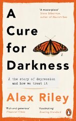 Cure for Darkness: The story of depression and how we treat it цена и информация | Книги по экономике | pigu.lt