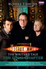 Doctor Who: The Writer's Tale: The Final Chapter: The Writer's Tale: the Final Chapter kaina ir informacija | Knygos apie meną | pigu.lt