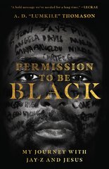 Permission to Be Black - My Journey with Jay-Z and Jesus: My Journey with Jay-Z and Jesus kaina ir informacija | Dvasinės knygos | pigu.lt