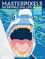 Masterpixels: Incredible Sea Life цена и информация | Книжки - раскраски | pigu.lt