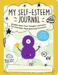 My Self-Esteem Journal: Scribble Down Your Thoughts and Have Fun with Some Mood-Boosting Activities цена и информация | Книги для подростков и молодежи | pigu.lt