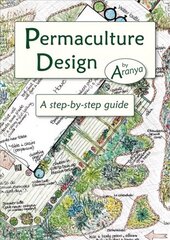 Permaculture Design: A Step by Step Guide kaina ir informacija | Knygos apie sodininkystę | pigu.lt