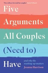 Five Arguments All Couples (Need To) Have: And Why the Washing-Up Matters Main цена и информация | Самоучители | pigu.lt