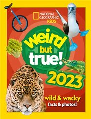 Weird but true! 2023: Wild and Wacky Facts & Photos! цена и информация | Книги о питании и здоровом образе жизни | pigu.lt