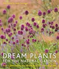 Dream Plants for the Natural Garden PB Reissue цена и информация | Книги о садоводстве | pigu.lt