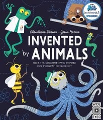 Invented by Animals: Meet the creatures who inspired our everyday technology цена и информация | Книги для подростков  | pigu.lt