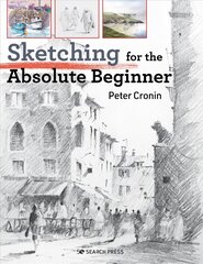 Sketching for the Absolute Beginner цена и информация | Книги об искусстве | pigu.lt