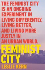 Feminist City: Claiming Space in a Man-Made World цена и информация | Книги по социальным наукам | pigu.lt