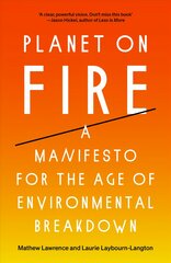 Planet on Fire: A Manifesto for the Age of Environmental Breakdown kaina ir informacija | Socialinių mokslų knygos | pigu.lt