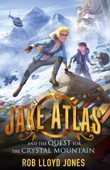 Jake Atlas and the Quest for the Crystal Mountain цена и информация | Книги для подростков и молодежи | pigu.lt