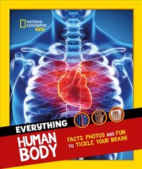 Everything: Human Body: Eye-Opening Facts and Photos to Tickle Your Brain! цена и информация | Книги для подростков и молодежи | pigu.lt