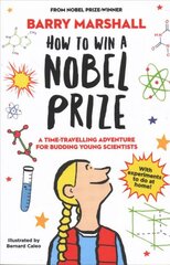 How to Win a Nobel Prize: Shortlisted for the Royal Society Young People's Book Prize kaina ir informacija | Knygos paaugliams ir jaunimui | pigu.lt