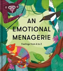 Emotional Menagerie: Feelings from A-Z цена и информация | Книги для подростков и молодежи | pigu.lt