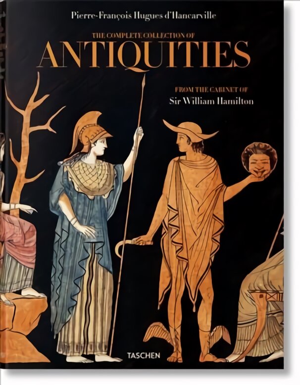 D'Hancarville. The Complete Collection of Antiquities from the Cabinet of Sir William Hamilton Multilingual edition цена и информация | Knygos apie meną | pigu.lt