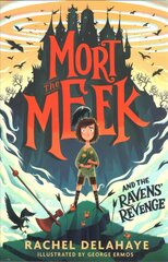 Mort the Meek and the Ravens' Revenge цена и информация | Книги для подростков и молодежи | pigu.lt