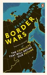 Border Wars: The conflicts that will define our future kaina ir informacija | Socialinių mokslų knygos | pigu.lt