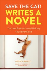 Save the Cat! Writes a Novel: The Last Book On Novel Writing That You'll Ever Need цена и информация | Пособия по изучению иностранных языков | pigu.lt